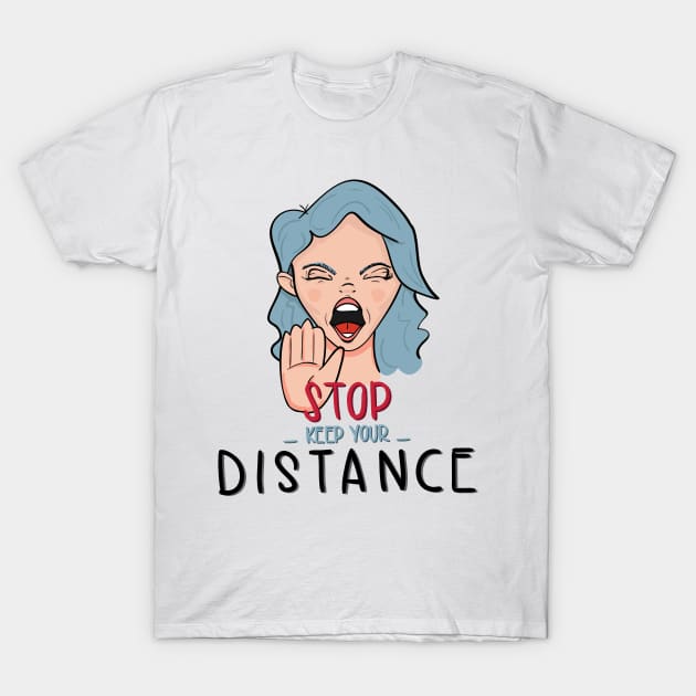 Keep your Distance T-Shirt by SmokedPaprika
